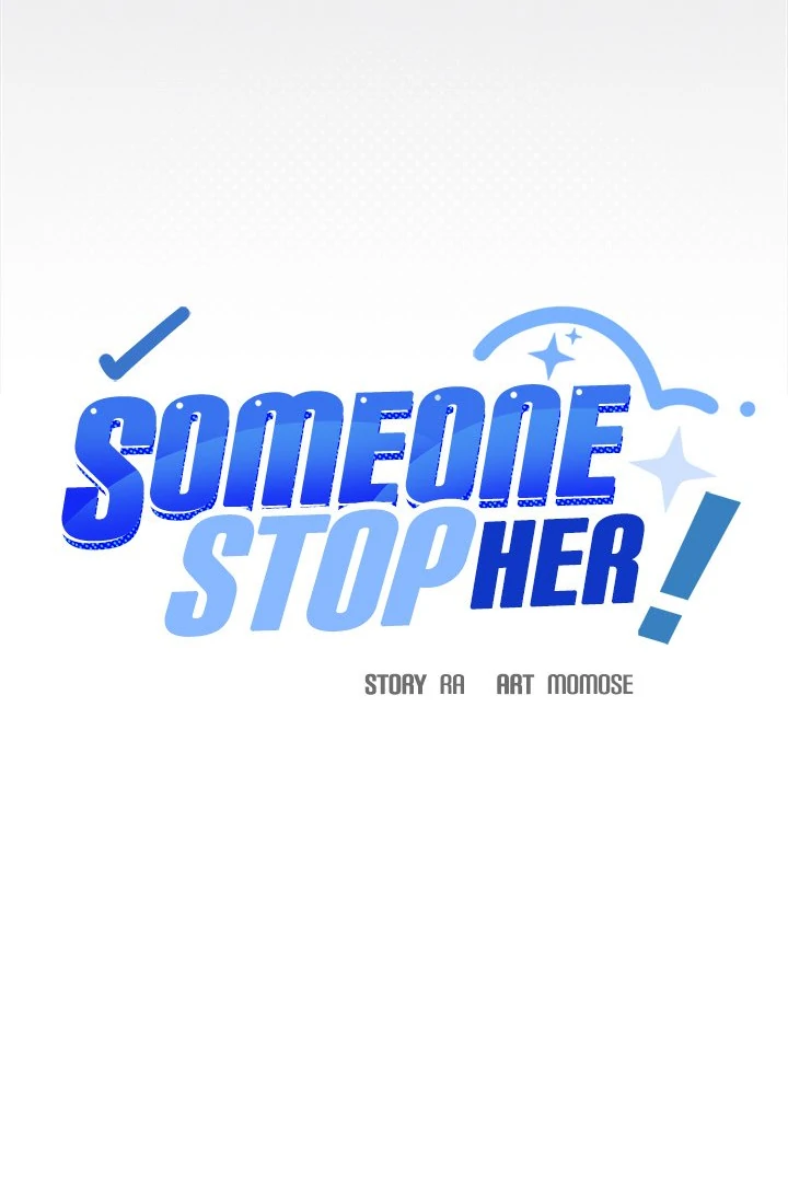 Someone Stop Her! Chap 40 - Next Chap 41