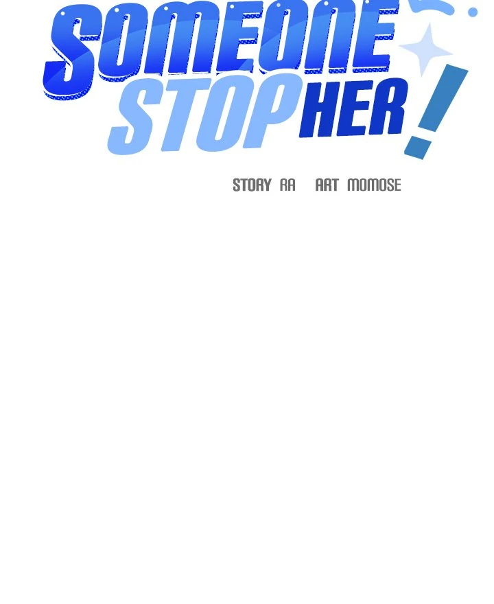 Someone Stop Her! Chap 48 - Next Chap 49