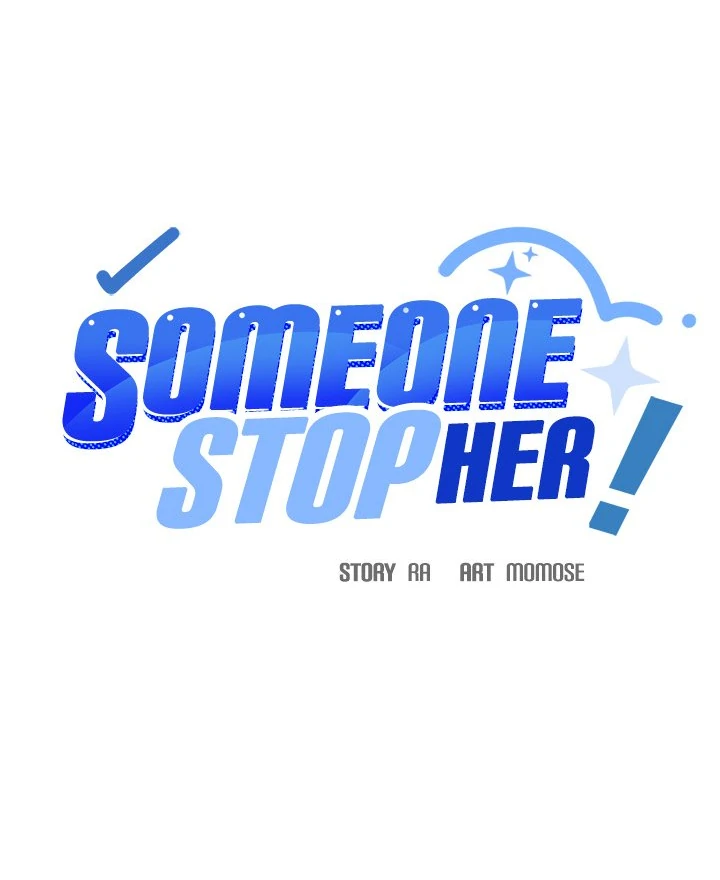 Someone Stop Her! Chap 49 - Next Chap 50