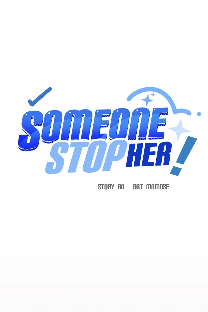 Someone Stop Her! Chap 54 - Next Chap 55