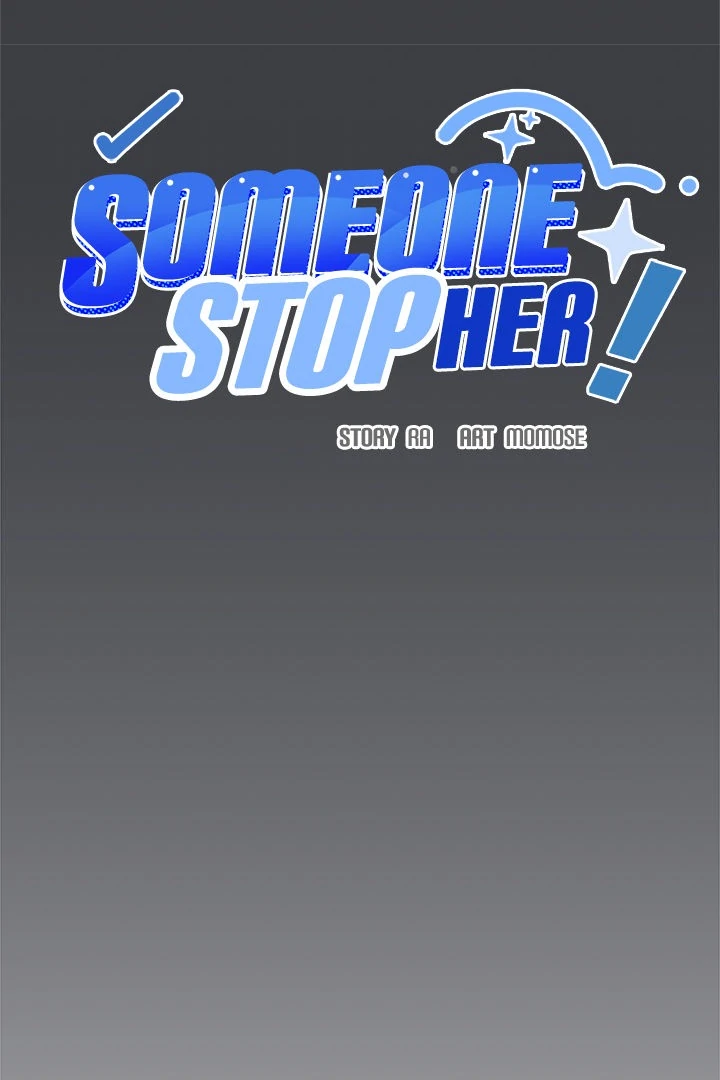 Someone Stop Her! Chap 59 - Next Chap 60