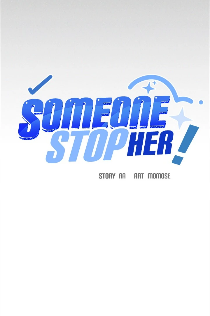 Someone Stop Her! Chap 62 - Next Chap 63