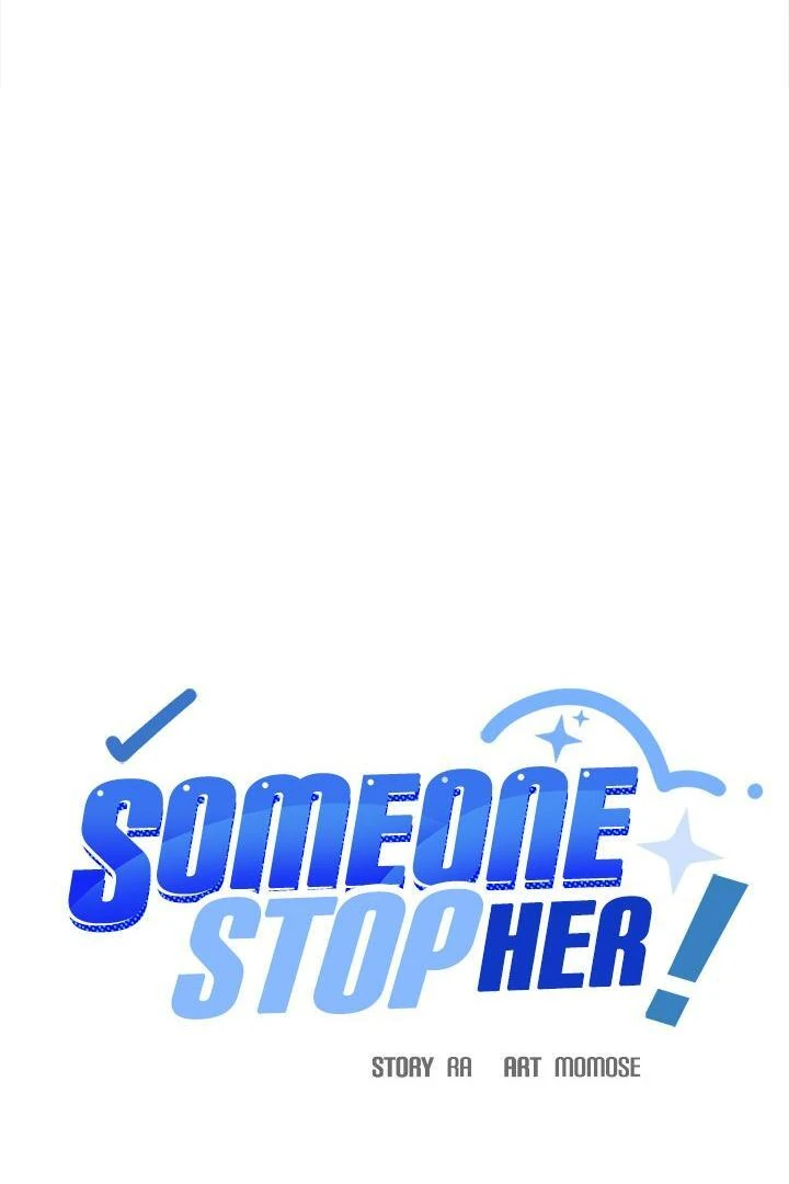 Someone Stop Her! Chap 65 - Next Chap 66