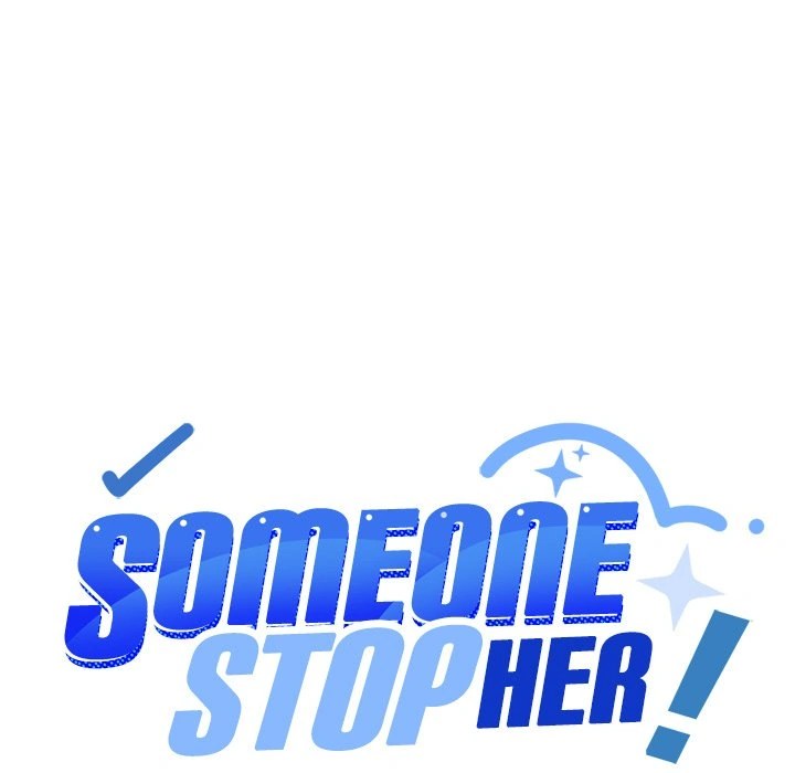 Someone Stop Her! Chap 13 - Next Chap 14