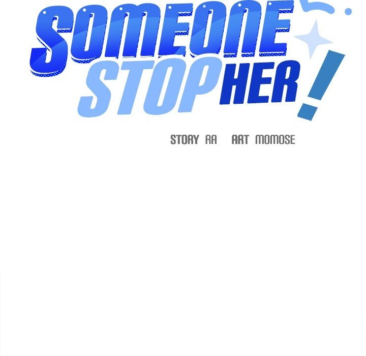 Someone Stop Her! Chap 15 - Next Chap 16