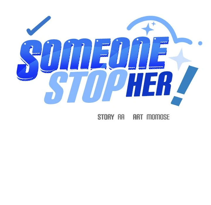 Someone Stop Her! Chap 22 - Next Chap 23