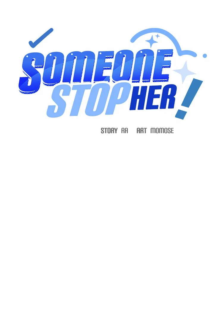 Someone Stop Her! Chap 28 - Next Chap 29