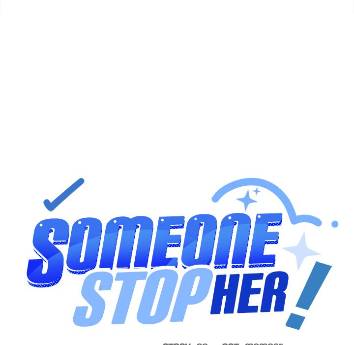 Someone Stop Her! Chap 2 - Next Chap 3