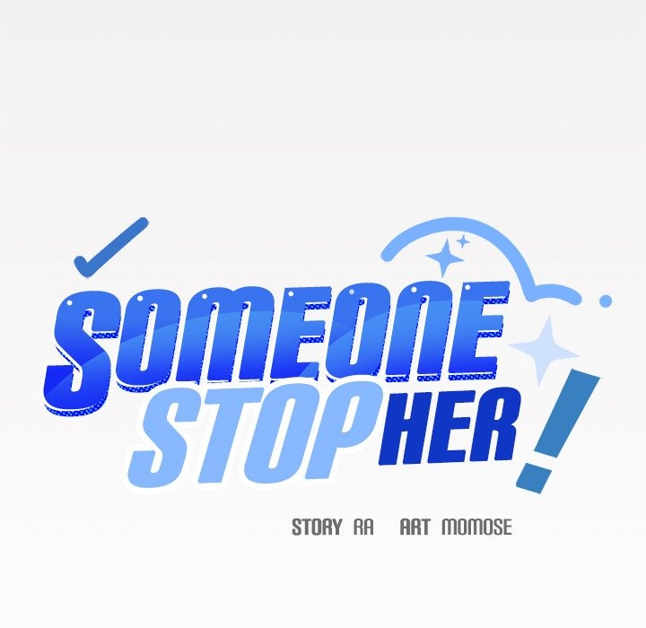 Someone Stop Her! Chap 3 - Next Chap 4