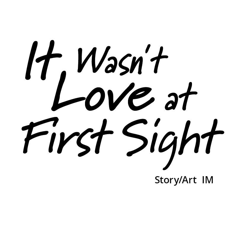 It Wasn't Love at First Sight Chap 17 - Next Chap 18
