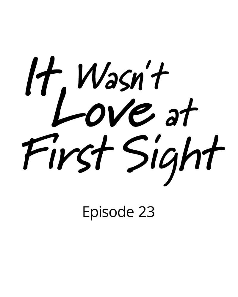 It Wasn't Love at First Sight Chap 23 - Next Chap 24