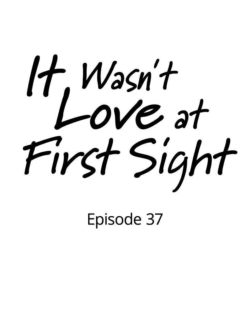 It Wasn't Love at First Sight Chap 37 - Next Chap 38