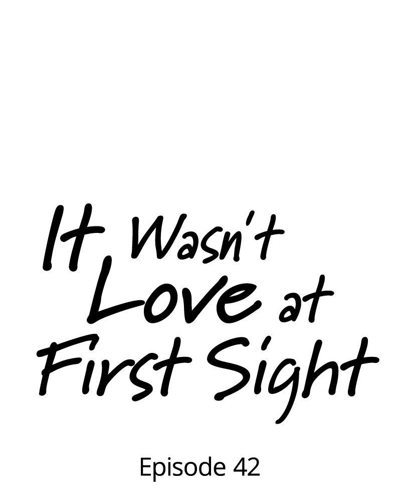 It Wasn't Love at First Sight Chap 42 - Next Chap 43