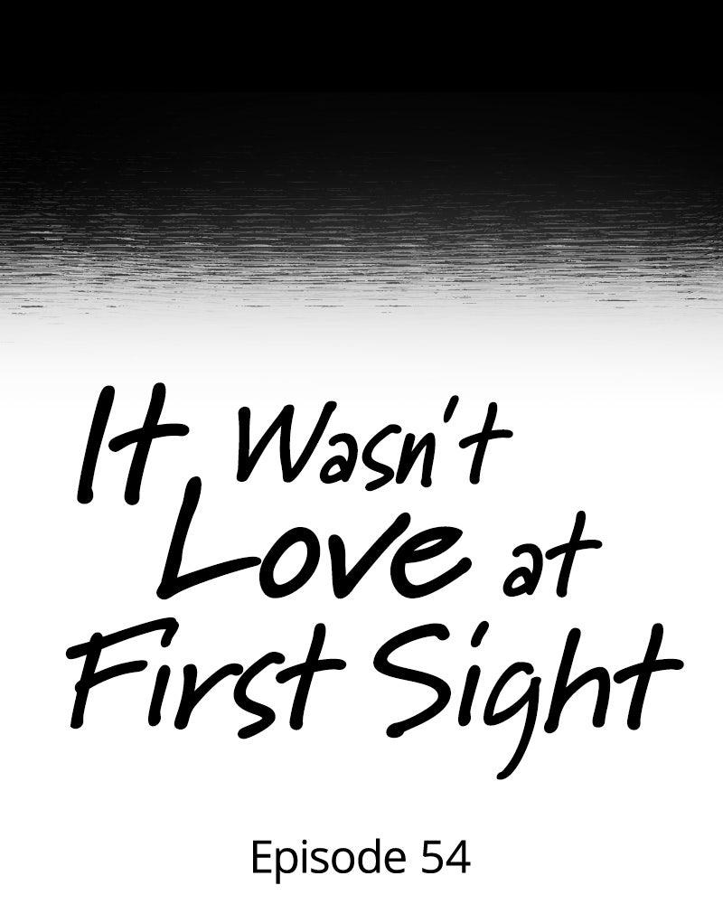 It Wasn't Love at First Sight Chap 54 - Next Chap 55