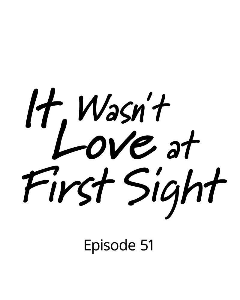 It Wasn't Love at First Sight Chap 51 - Next Chap 52