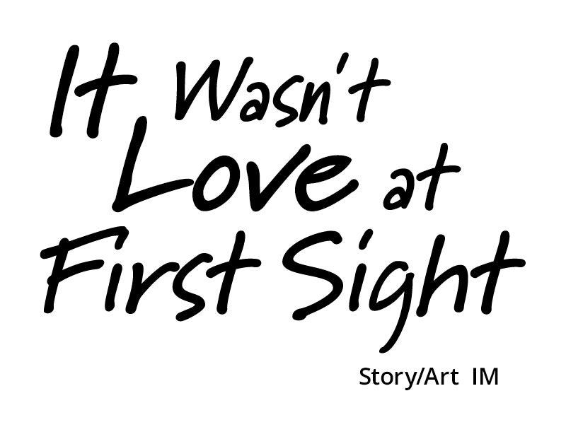 It Wasn't Love at First Sight Chap 52 - Next Chap 53