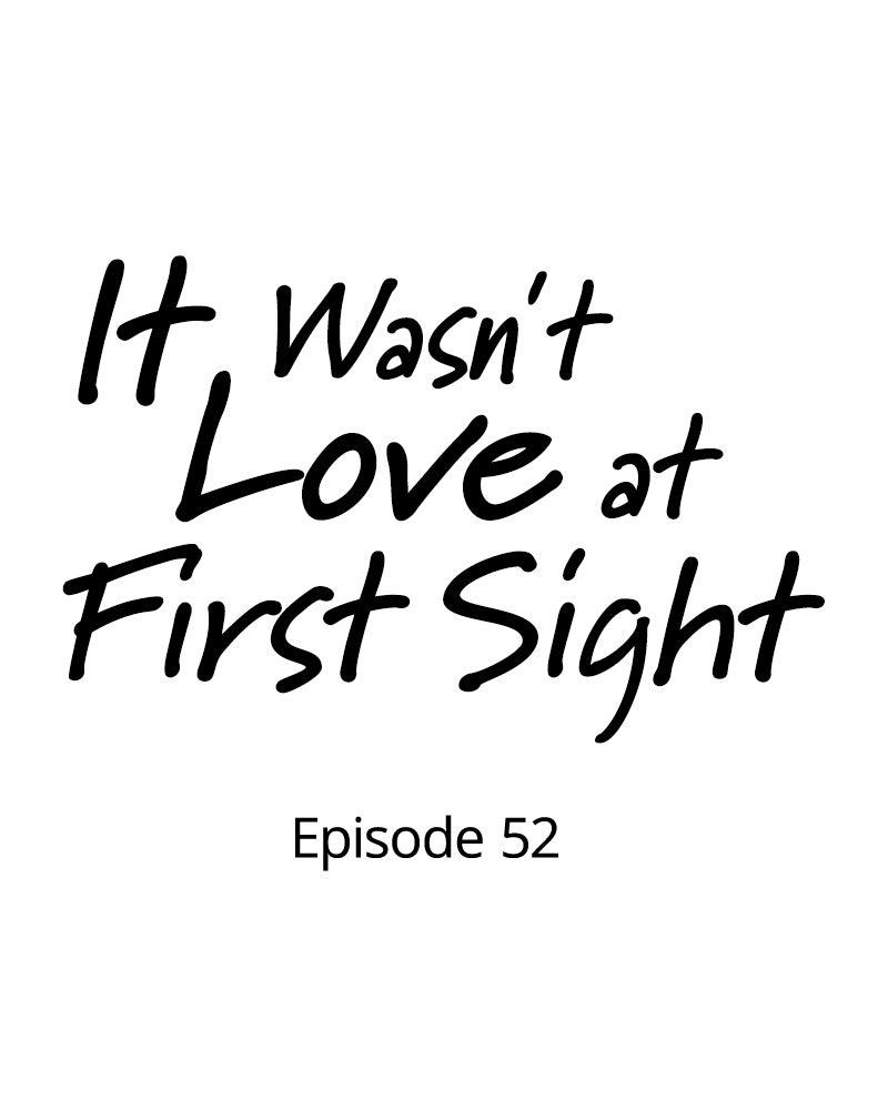 It Wasn't Love at First Sight Chap 52 - Next Chap 53